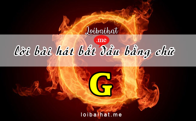 Lời bài hát vần G